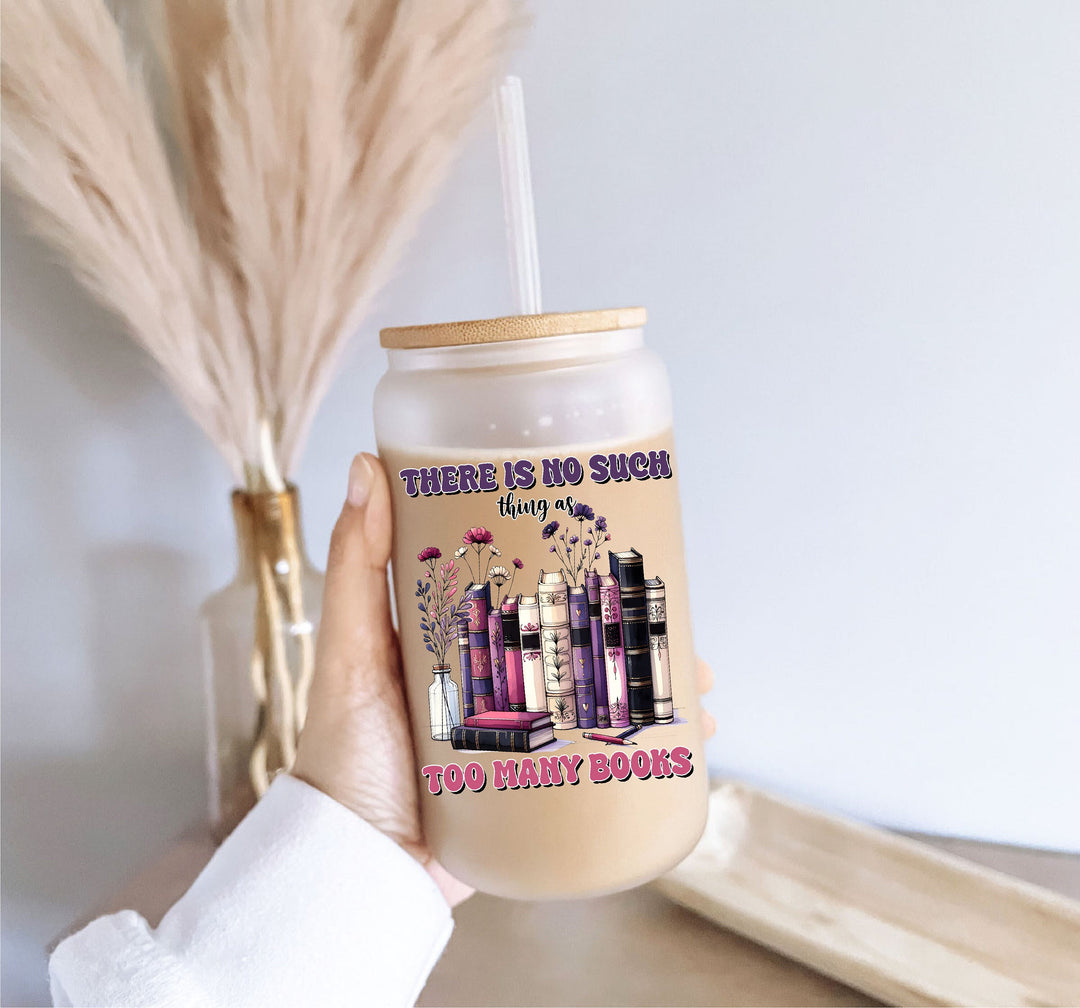 There Is No Such Thing Too Many Book Lover Gifts Tumbler