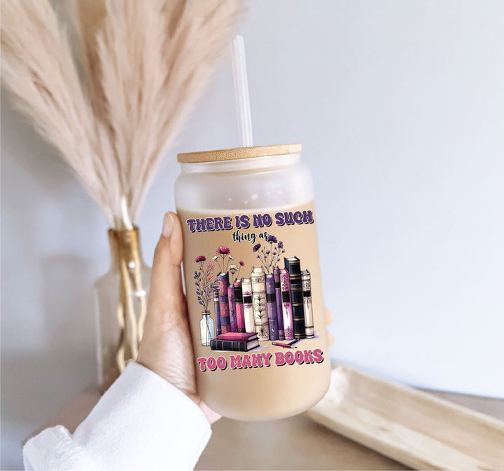 There Is No Such Thing Too Many Book Lover Gifts Tumbler