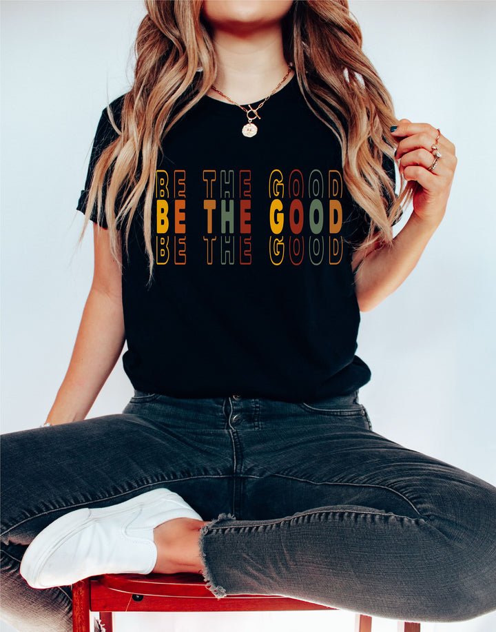 Be the good shirt inspirational t shirts Positive vibes shirt Positivity shirt gift for her Teacher Shirts stacked&nbsp;retro Be good t shirt