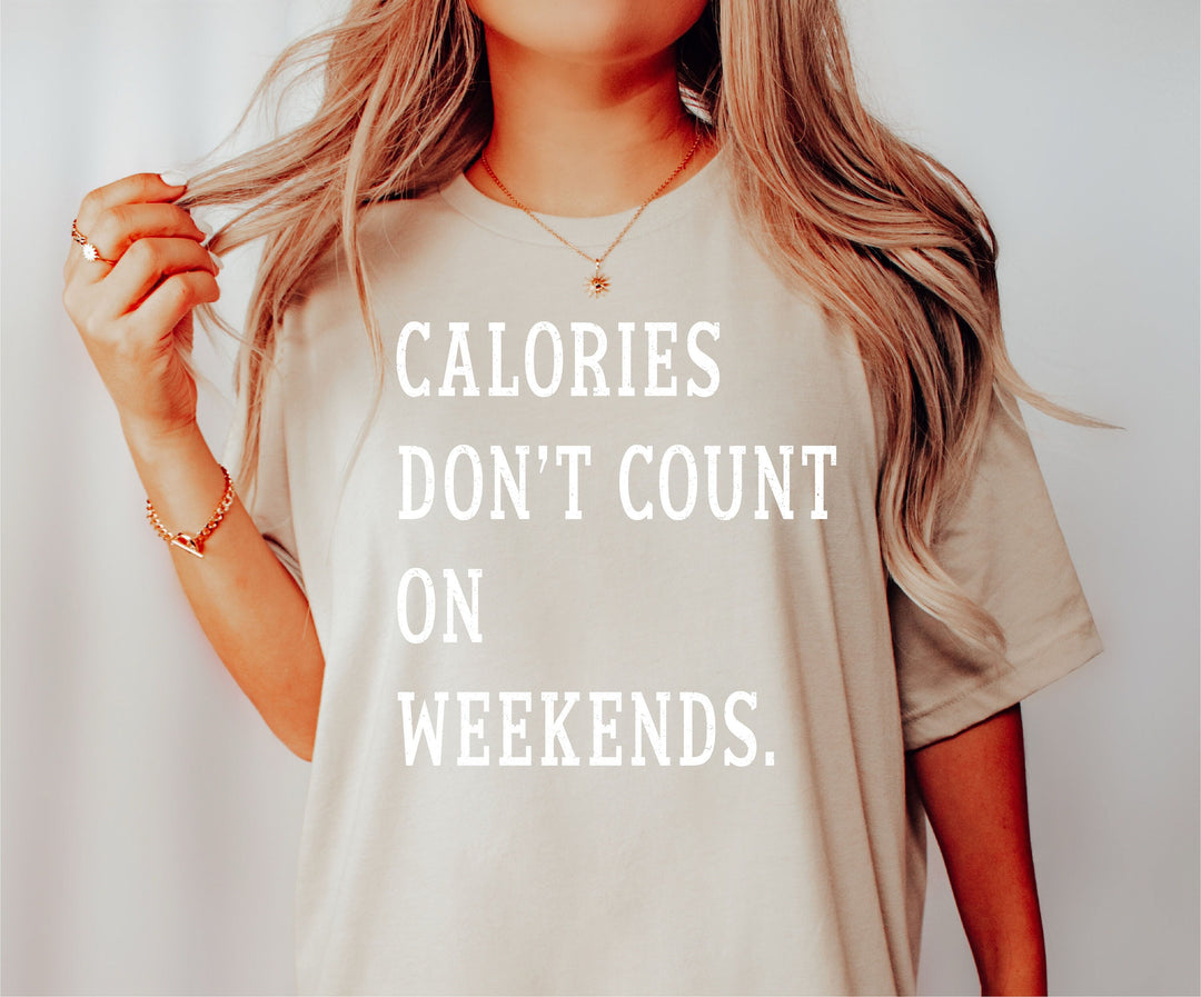 weekend calories don't count&nbsp;Funny shirt Funny shirt sayings funny tee diet&nbsp;calories t shirt&nbsp;calories shirt Quote t shirt School t shirt