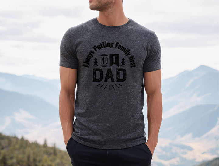 No1 Dad Always putting family first shirts Dad shirt gift for new dad Fathers day shirt for cool dad&nbsp;Fathers Day Shirt for Loving dad