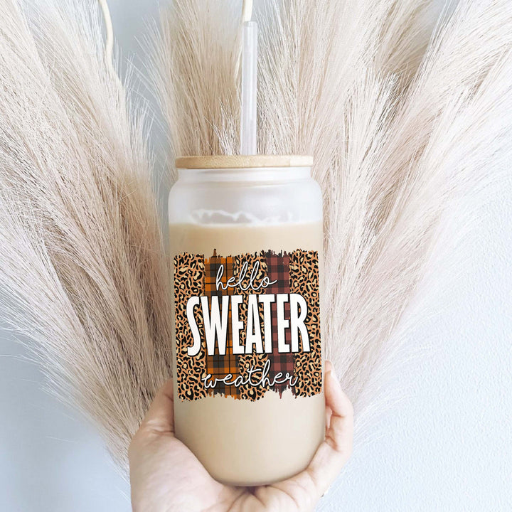 Hello sweater weather iced glass cups with lid and straw Fall coffee glass cup glass Frosted glass can Soda beer can glass Fall weather cup