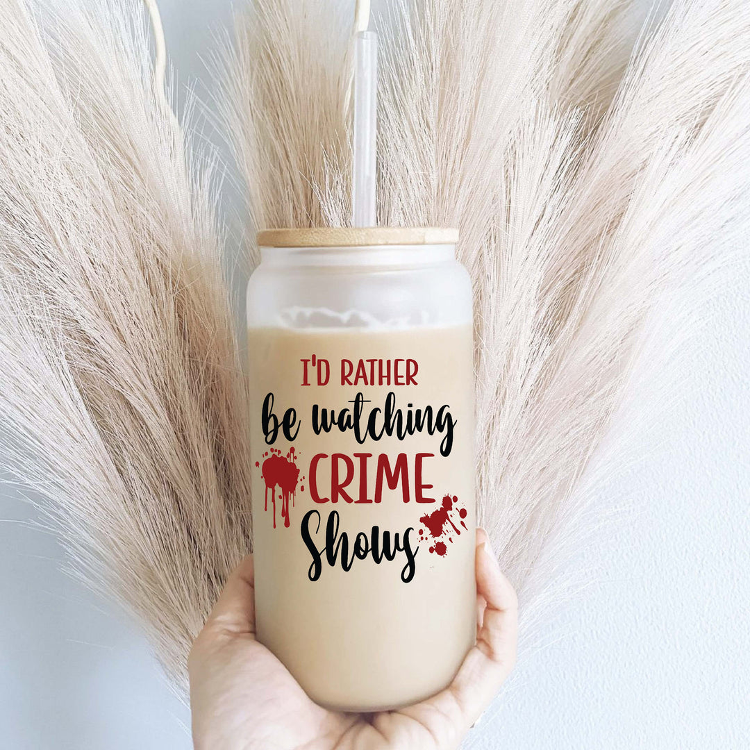 I Had Rather Be Watching Crime Show Halloween Iced Coffee Cup