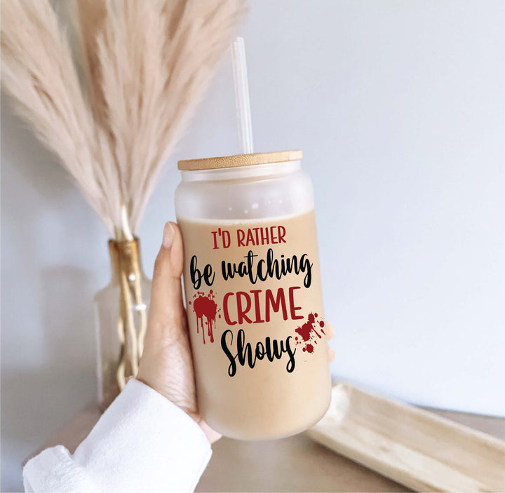 I had rather be watching crime show Halloween Iced coffee Glass cup with lid and straw&nbsp;iced coffee glass Coffee crime show glass cups