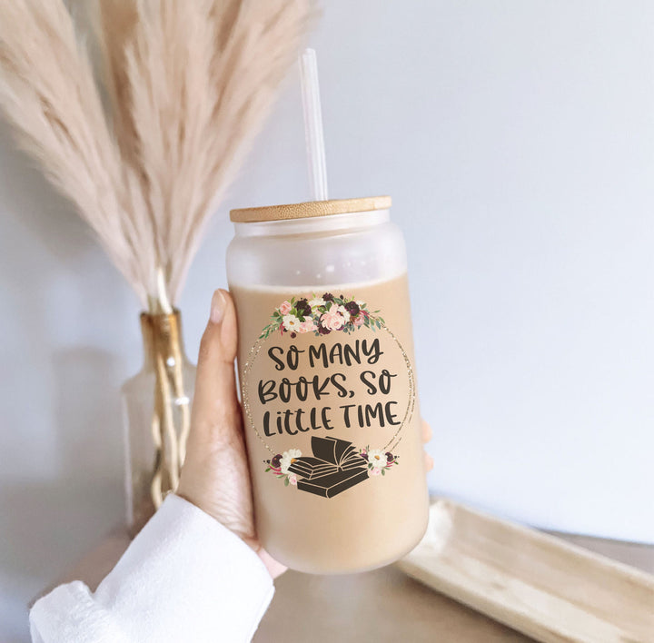 So Many Books So Little Time Floral Iced Coffee Tumbler