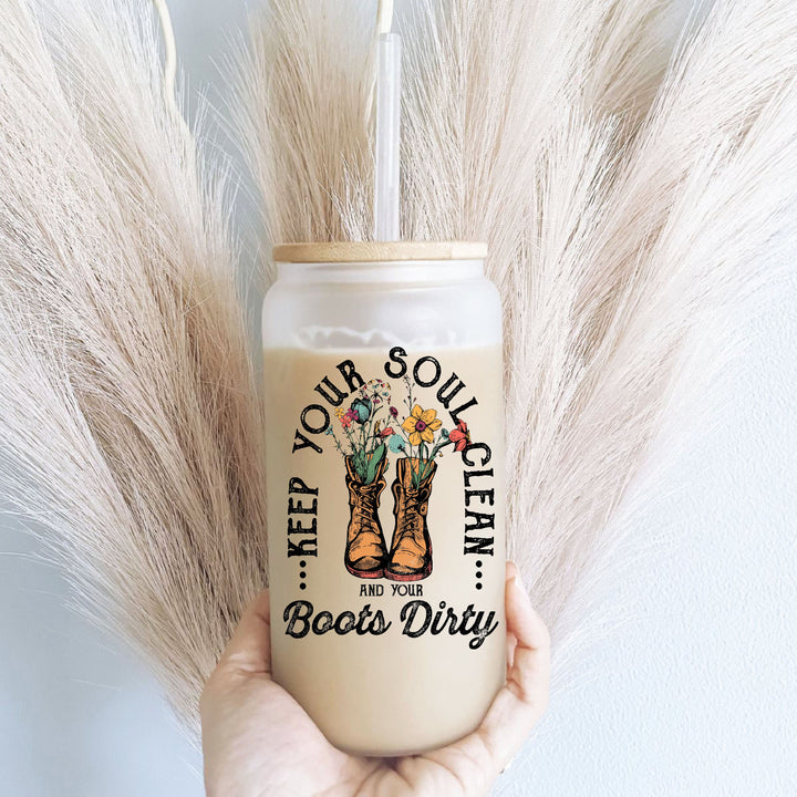 keep your soul clean and Your Boots Dirty iced coffee cup glass can Iced coffee western coffee tumbler with lid and straw Iced coffee cups