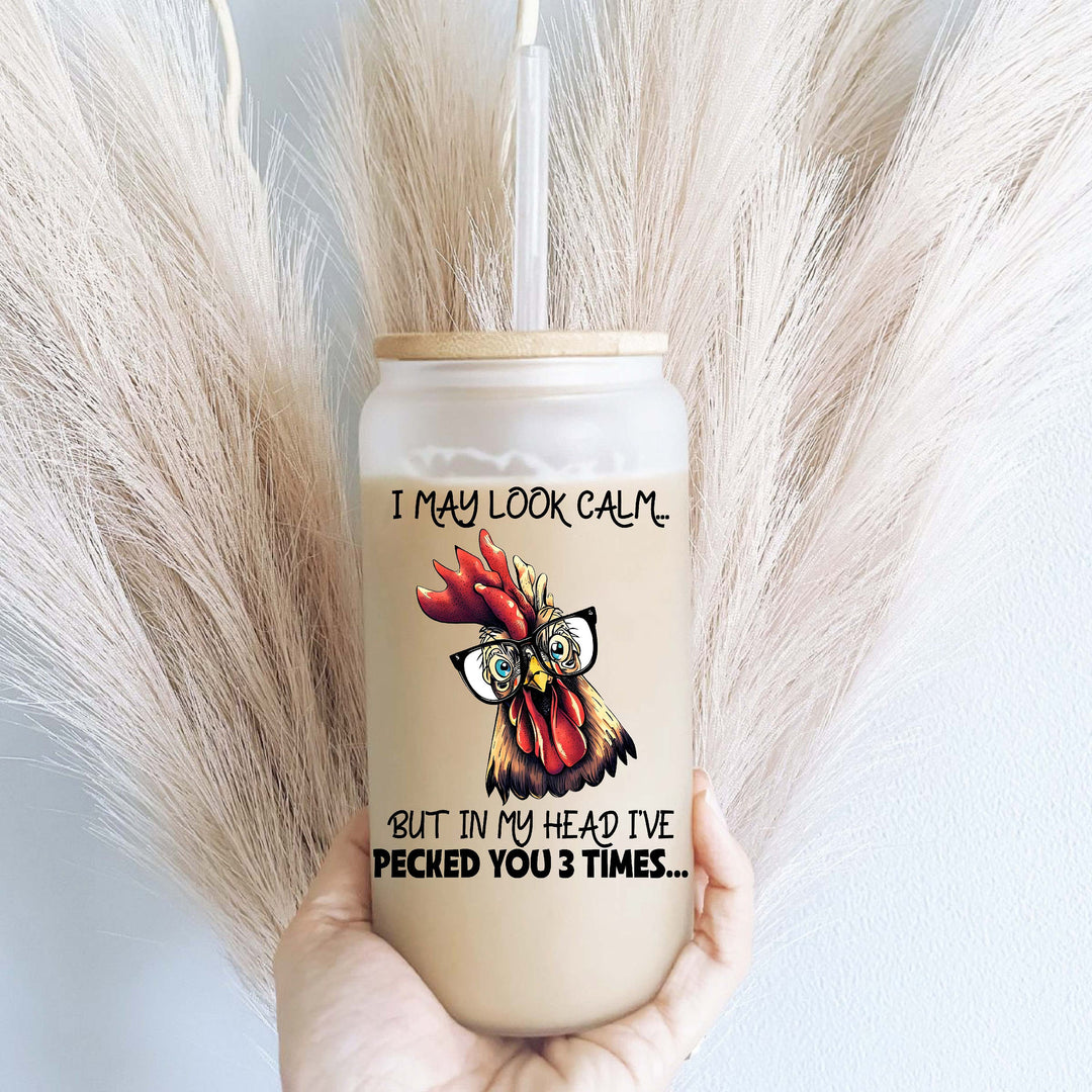 I May Look Calm Cup Sarcastic Funny Iced Coffee Glass
