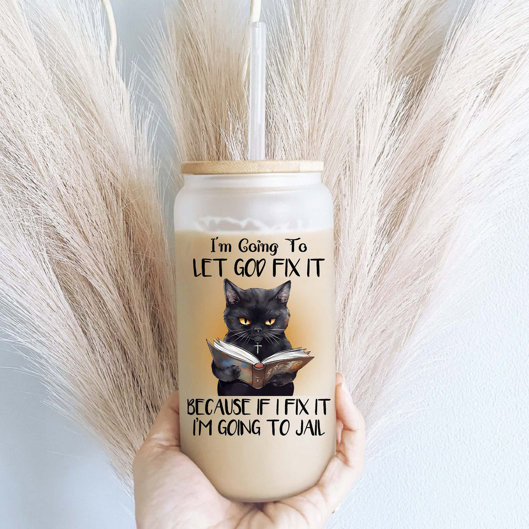 Let God fix it Sarcastic funny Ice coffee glass&nbsp;cup with lid and straw Iced coffee cups Iced coffee glass cup Rooster Iced coffee glass cup