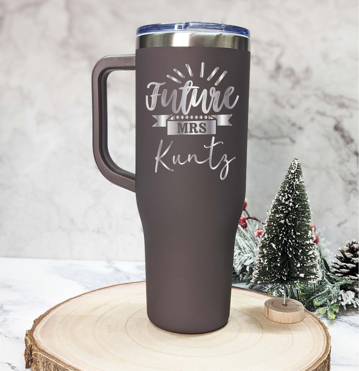 Future Mrs stainless steel Tumbler Personalized Gift for Future Mrs Bridal Shower Gift Engagement 40 oz tumbler with handle Custom Engraved