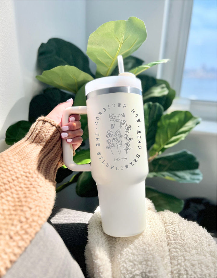 Consider Wild Flowers Grow Faith Christian Cup 40 oz Gift
