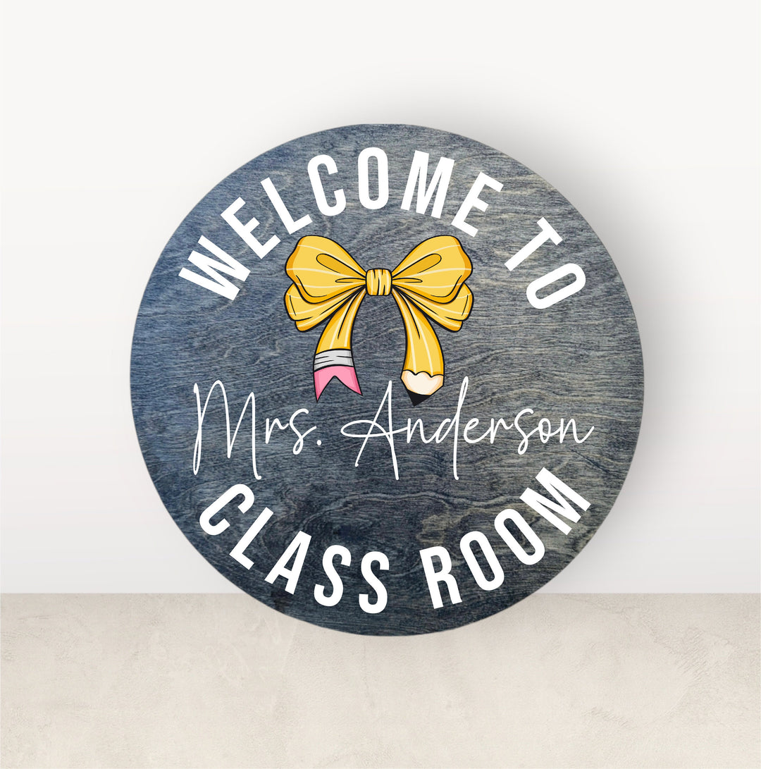 Welcome to my Classroom Sign Personalized Teacher wood name sign Pencil bow Wood round door hanger Back to school Teacher Classroom decor