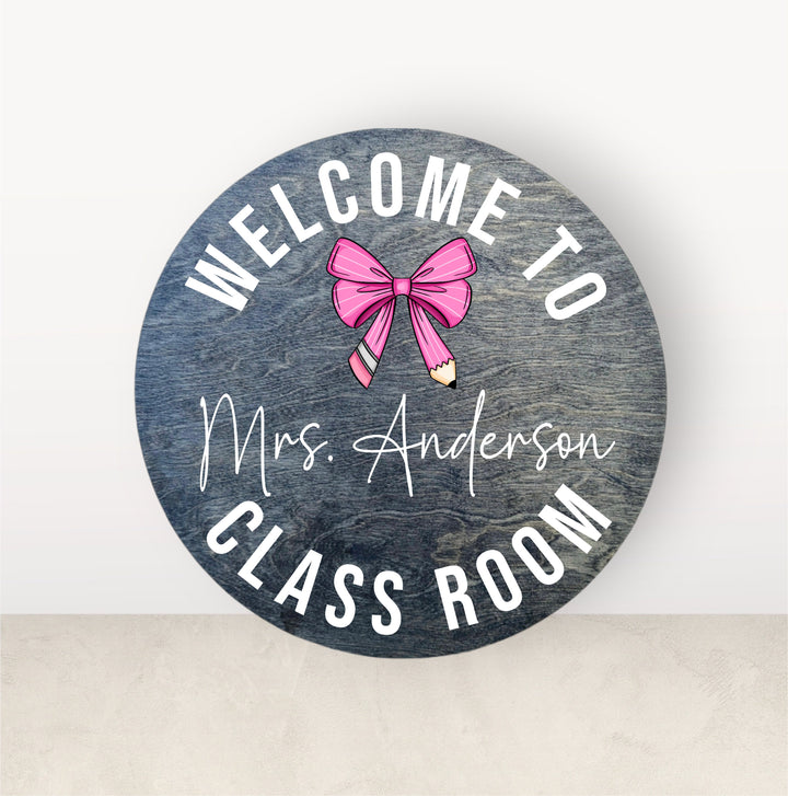 Welcome to my Classroom Sign Personalized Teacher wood name sign Pencil bow Wood round door hanger Back to school Teacher Classroom decor