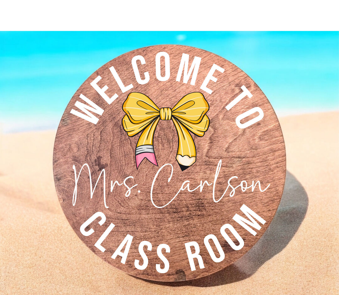 Welcome to my Classroom Sign Personalized Teacher wood name sign Pencil bow Wood round door hanger Back to school Teacher Classroom decor