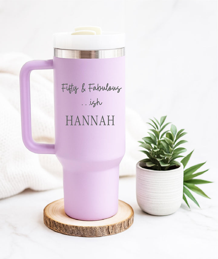Fifty &amp; Fabulous-ish Tumbler – Personalized 50th Birthday Gift for Women, Funny Custom Name Insulated Travel Cup